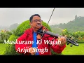Download Lagu Muskurane Ki Wajah - Arijit Singh - Electric Violin Cover #viral #arijitsingh