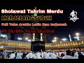 Download Lagu Lantunan Sholawat Tahrim Menjelang subuh | kh Mu'min 'aenul mubarak Full teks arabic dan terjemah