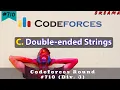 C Double-ended Strings Codeforces Round Div 3 Hindi Editorial
