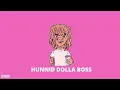 Lil Pump - Boss X Hunnid dolla (by flowzia)