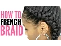 How to French Braid Natural Hair for Beginners Step by Step