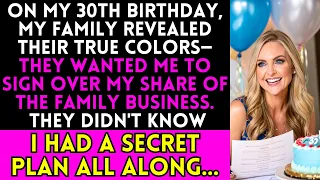 On My 30th Birthday, My Family Wanted Me to Sign Over My Share of the Business