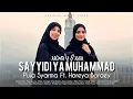 SAYYIDI YA MUHAMMAD - PUJA SYARMA FT. HOREYA BORAEY حوريه برعى (Official Music Video)
