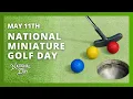 National Miniature Golf Day May 11th - National Day Calendar