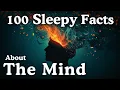 100 Relaxing Facts About The Mind to Fall Asleep To