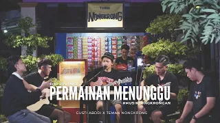 permainan menunggu for revenge akustik version cover gusti abddi x teman nongkrong