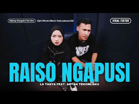Video Thumbnail: Raiso Ngapusi - La Tasya Feat. Aryan Tekomlaku (HIPHOP DANGDUT VERSION)