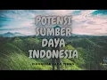 Download Lagu POTENSI SUMBER DAYA ALAM INDONESIA