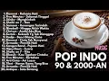 Download Lagu LAGU POP INDONESIA 90 AN DAN 2000 AN POP HITS POPULER PALING ENAK DINDENGAR SAAT SANTAI #lagujadul 