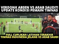 Download Lagu VERDONK ABSEN, PAES \u0026 OLE MAIN❗️ KONDISI PEMAIN DAN CUPLIKAN LATIHAN TERAKHIR TIMNAS JELANG VS ARAB