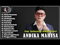Download Lagu 12 Lagu Terbaik Andika Mahesa Terbaru 2025 Hits Viral Tiktok - Dimana Perasaanmu, Sakit Sekali