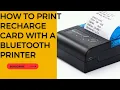How to Print Recharge cards with a Bluetooth Printer
