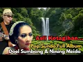 Download Lagu Asli Ketagihan ❗Pop Sunda Full Album Doel Sumbang \u0026 Nining Meida...