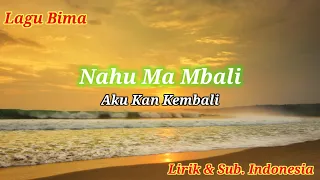 nahu ma mbali lagu bima lirik u0026 sub indonesia 