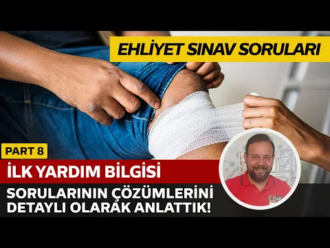 İlk Yardım Bilgisi Soru Çözümü | Elektronik Ehliyet Sınavı (E-Sınav) | PART 8
