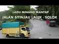 Download Lagu JARAK NAN MAMISAH | 5 LAGU MINANG MENEMANI PERJALANAN DI SITINJAU LAUIK