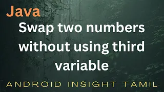 Swap two numbers without using a third variable in Java Tamil Java Logic program - 7