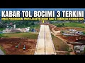 Proyek Tol Bocimi 3 Terbaru 09 Desember 2025 | Update Perkembangan Jalan Tol Bocimi 3 Sukabumi Barat