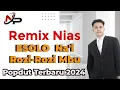 Download Lagu Remix Esolo Nai Rozi-Rozi Mbu | Lagu Nias Cipt. Fati Zebua