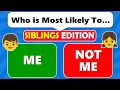 Who s Most Likely To Sibling Edition TikTok Inspirited Challenge