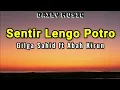 Download Lagu Sentir Lengo Potro | Gilga Sahid ft Abah Kirun [Lirik Lagu]