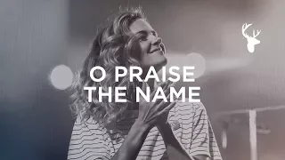 Download O Praise The Name - Kristene DiMarco | Bethel Worship MP3