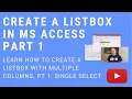 How to Make a Listbox in MS Access Part 1 Single-selection