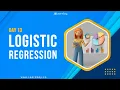 Logistic Regression Day 13 Statistics for Machine Learning Tutorial