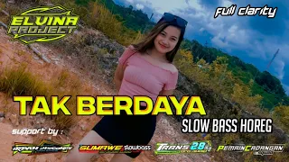 Download DJ - TAK BERDAYA SLOW BASS || ELVINA PROJECTS FEAT SUMAWE SLOW BASS || MP3