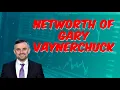 Networth Of Gary Vaynerchuck