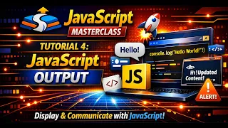 JavaScript Masterclass Tutorial 4 Javascript Output