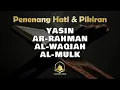 Download Lagu QURAN MERDU (YASSEN,ARRAHMAN,ALWAQIAH,ALMULK) Penenang Hati dan Pikiran | By ISMAIL AL-QADI