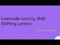 Leetcode solving 848 Shifting Letters