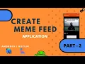 GET REQUEST USING VOLLEY API Meme Feed Part - 2