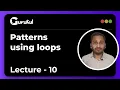 Lecture 10 Practice Pattern Using Loops C Programming By Girish Garg