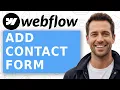 Webflow How to Add a Contact Form Lead Capture Surveys Feedback