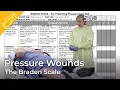 Pressure Wounds The Braden Scale