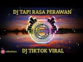 Download Lagu DJ TAPI RASA PERAWAN - DJ TIKTOK TERBARU 2021
