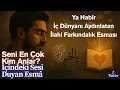 Lagu Ya Habîr: İçindeki Sesi Duyan Esma | Kalbin Sırrı Açılıyor