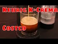 Keurig K-Crema Sold at Costco