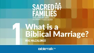 What is a Biblical Marriage?