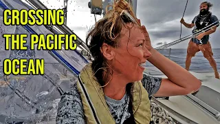 The Reality of Sailing Across the Pacific Ocean (Part 2) – Episode 110