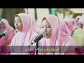 Download Lagu Sholatum Bissalamil Mubin | Santriwati Alma
