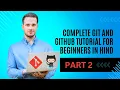 Complete Git and GitHub Tutorial for Beginners in Hindi Part 2