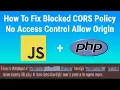 How To FIX PHP Database API To JavaScript Front End BLOCKED by CORS policy React JS PHP