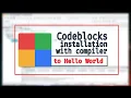 codeblocks install with compiler to hello world