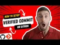 How to Set Up Verified Commit on GitHub A Step-by-Step Guide