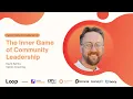 The Inner Game of Community Leadership David Spinks Loop The 24hr Global Community Summit 2025