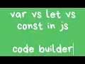 var vs let vs const in javascript var let const in hindi