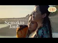 Download Lagu Maudy Ayunda, Danilla - Semakin Jauh (OST. Losmen Bu Broto) | Official Lyric Video